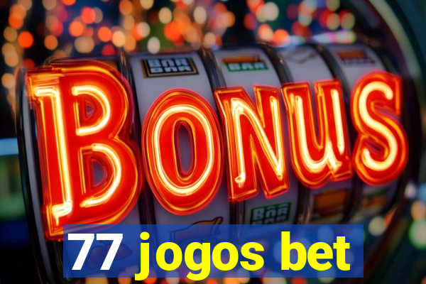 77 jogos bet